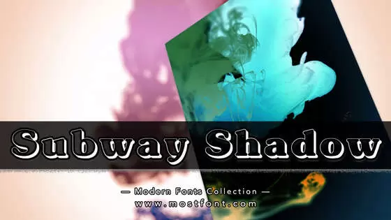 「Subway-Shadow」字体排版样式