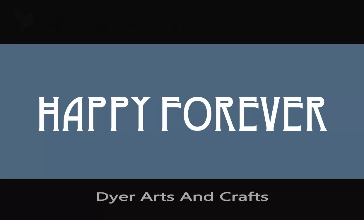 Font Sample of Dyer-Arts-And-Crafts