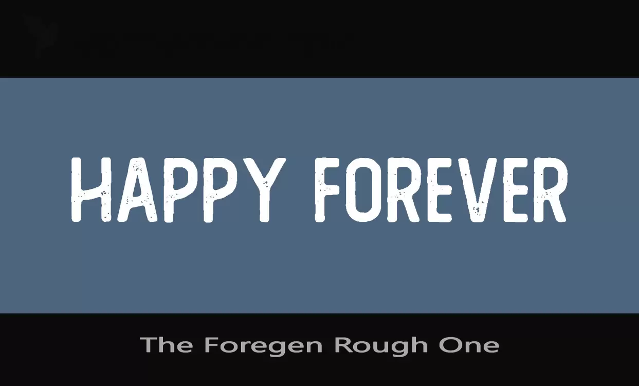 Font Sample of The-Foregen-Rough-One