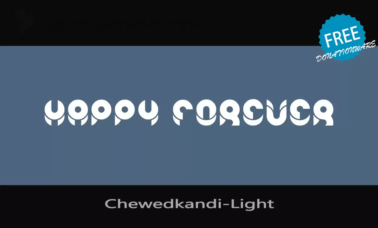 「Chewedkandi-Light」字体效果图