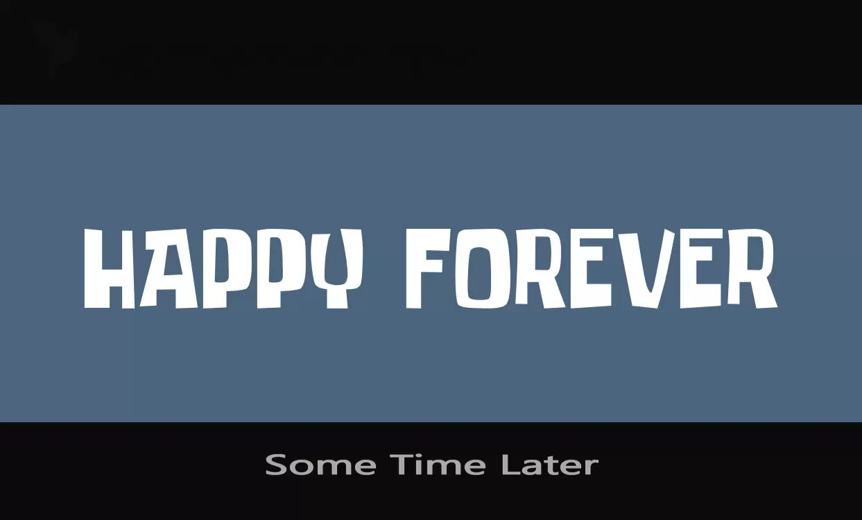 Font Sample of Some-Time-Later