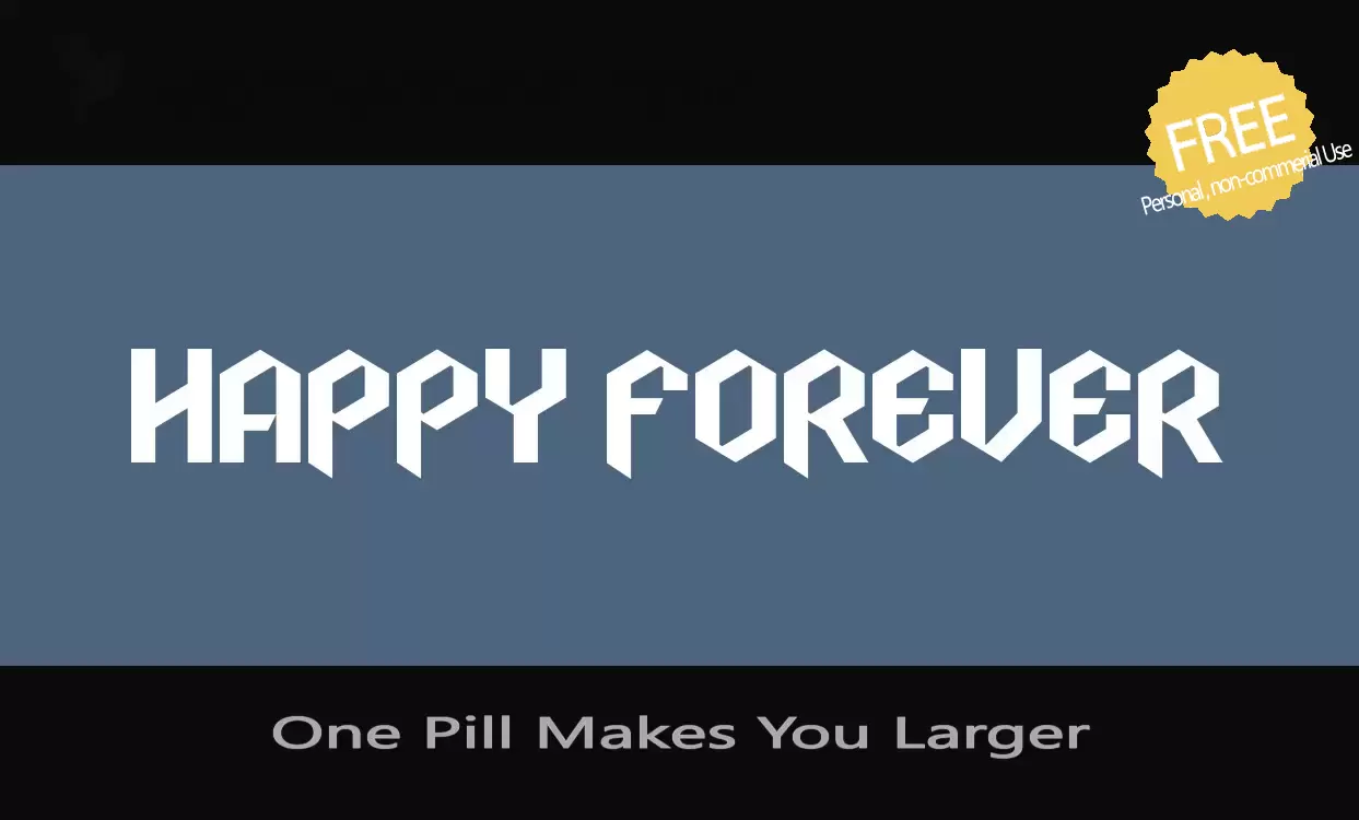 Font Sample of One-Pill-Makes-You-Larger