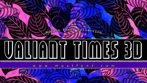 Typographic Design of Valiant-Times-3D