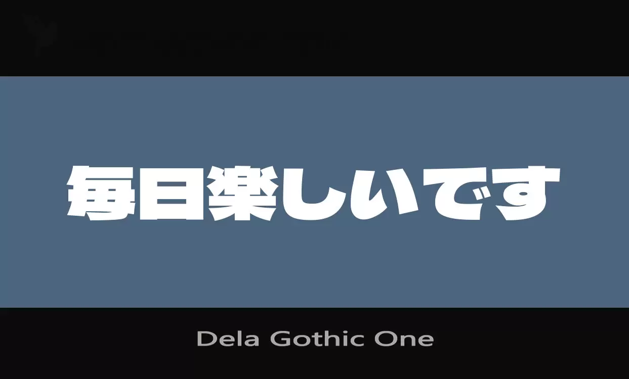 「Dela-Gothic-One」字体效果图