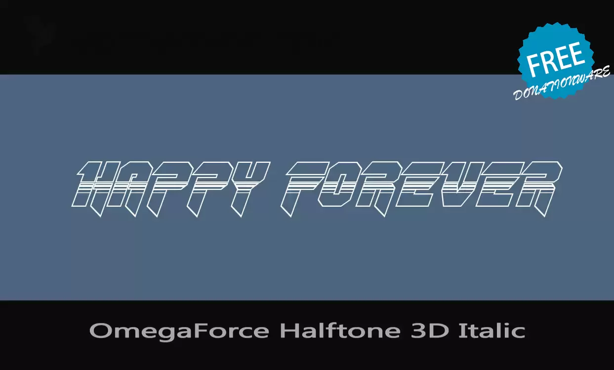 Font Sample of OmegaForce-Halftone-3D-Italic