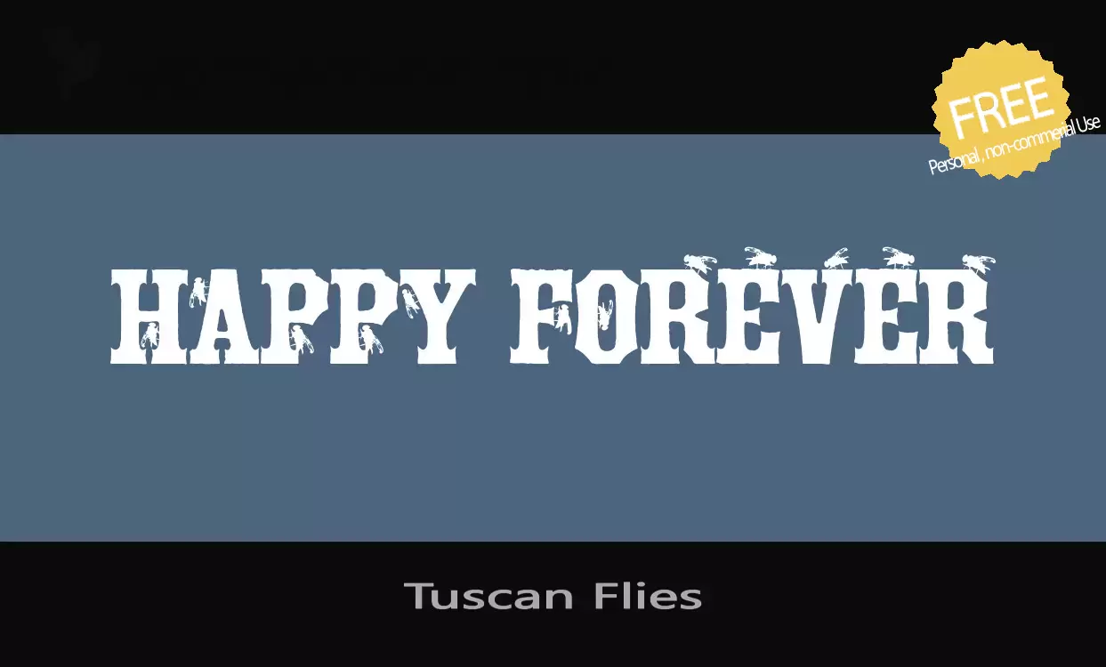 Font Sample of Tuscan-Flies