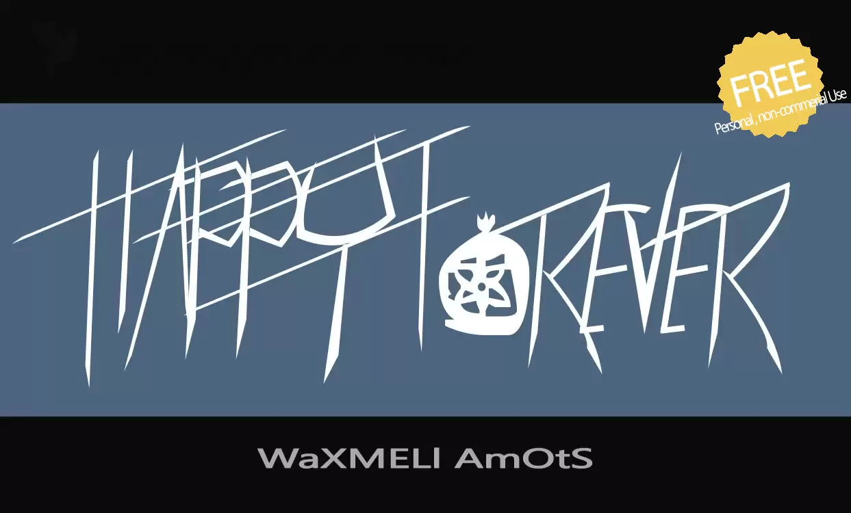 「WaXMELl-AmOtS」字体效果图