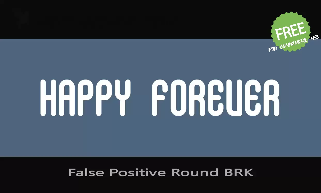 「False Positive Round BRK」字体效果图