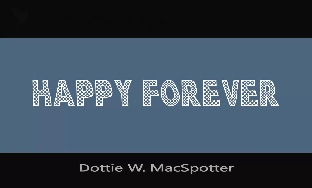 「Dottie-W.-MacSpotter」字体效果图