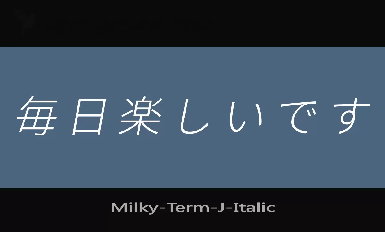 Font Sample of Milky-Term-J