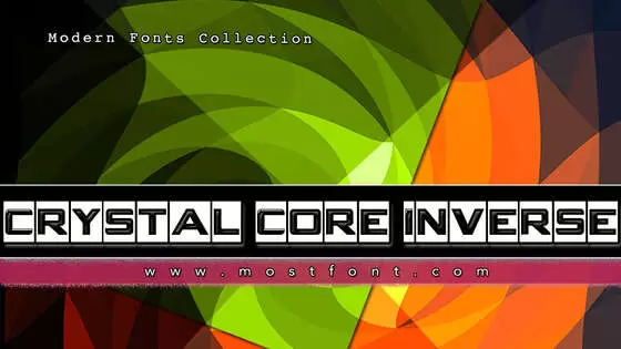 Typographic Design of Crystal-Core-Inverse