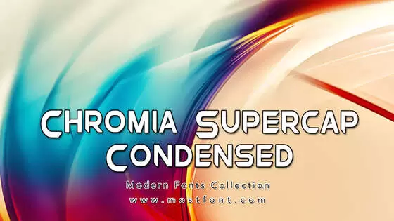 Typographic Design of Chromia-Supercap-Condensed