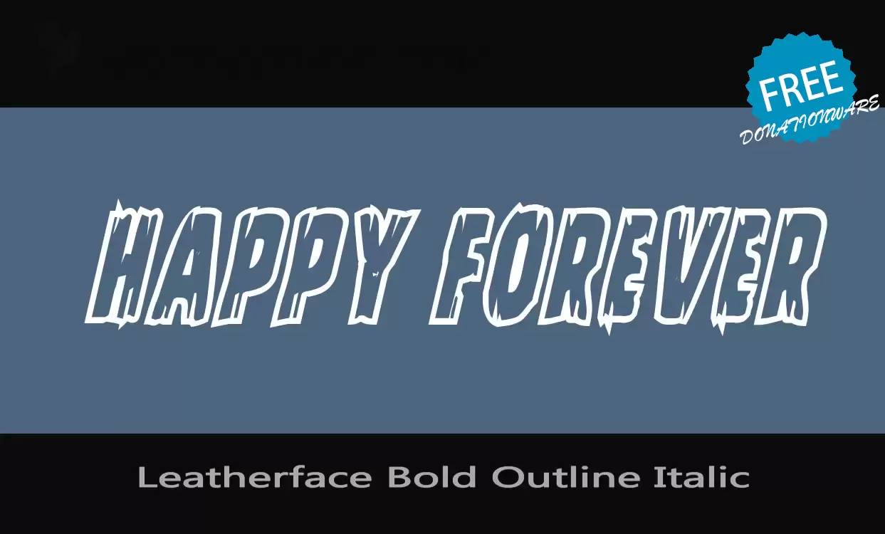 「Leatherface-Bold-Outline-Italic」字体效果图