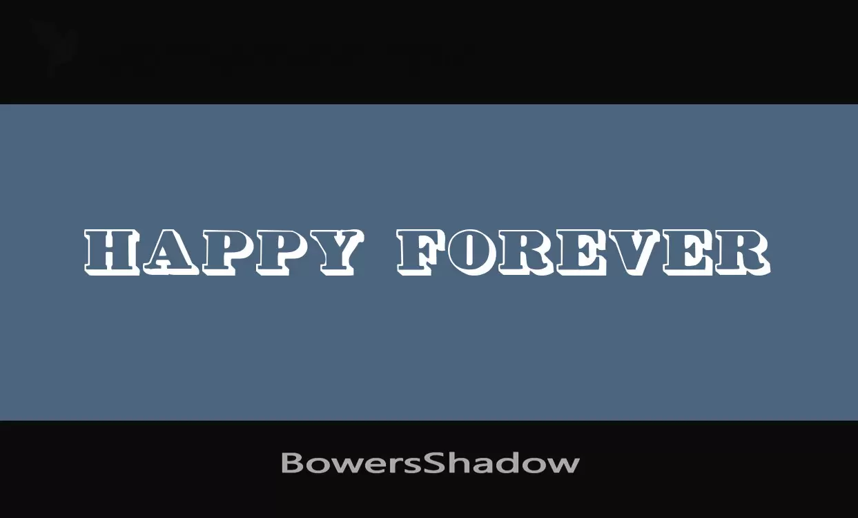 Font Sample of BowersShadow