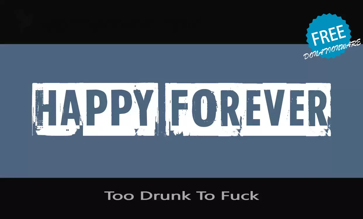 Font Sample of Too-Drunk-To-Fuck